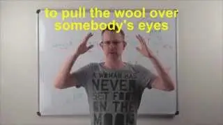 Learn English: Daily Easy English 0830: to pull the wool over someone’s eyes
