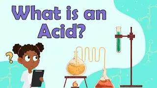 What is an Acid | Science Facts for Kids | Acid Facts for Kids | How We Use Acids | Acid Types