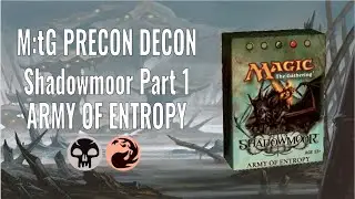 M:tG Precon Decon — Шэдоумур, часть 1: Армия энтропии