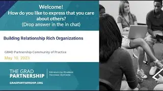 GRAD Partnership COP: Building Relationship-Rich Organizations