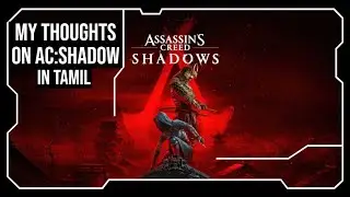 My Thoughts On Assassin's Creed Shadows | Tamil | Thanesh gaming  #assassinscreedshadows #ubisoft
