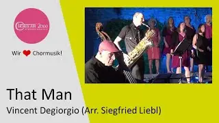 That Man (Vincent Degiorgio, Caro Emerald, Arr. Siegfried Liebl) (SSA) I CHORTEAM 2000 [Juni 2023]
