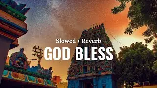 God Bless (Slowed + Reverb) | Diljit Dosanjh | Aura | Sunny Malton | RAAG DROPZ 2025