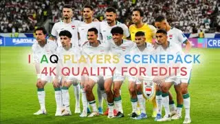 IRAQ PLAYERS SCENEPACK &bull; 4K QUALITY FOR EDITS &bull;