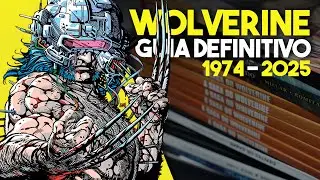 WOLVERINE, A CRONOLOGIA EXPLICADA E O GUIA DE PUBLICAÇÕES