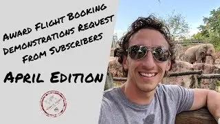 Award Booking Demonstrations & Booking Free Flights (Almost Free) - April Edition| Waller's Wallet