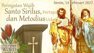 TPoW/KL - Senin 14 Februari 2022 PW S.Sirilus,Prtp & Metodius,Usk / Bacaan & Renungan Harian Katolik