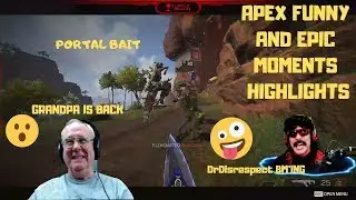 APEX FUNNY & EPIC MOMENTS HIGHLIGHTS PART 5 - GRANDPA ARC  - PORTAL BAIT PLAY - DIZZY ON TEAM MATES