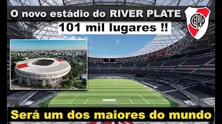 O Novo est&aacute;dio do River Plate para 101 mil pessoas, ser&aacute; o segundo maior do mundo !