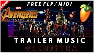 Making AVENGERS: INFINITY WAR - Official Trailer Music in FL Studio (Orchestral Cover) & Free FLP