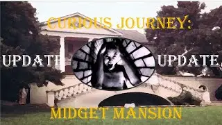 Midget Mansion update