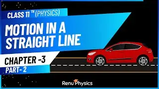 Exploring Velocity & Speed: Class 11 Physics Chapter 3(Part 2) Motion in a Straight Line #cbseboard