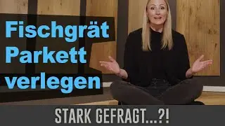 Fischgr&auml;t-Parkett - wie verlegen die Profis?