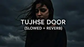 Tujhse Door – Heartbreak Sad Song | Official Music Video