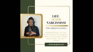 Boundaries After Narcissistic Abuse: Why You Need Them and How to Set Them
