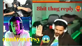 🔥@8bit Thug reply about the controversy of @scout & @ghatak 🔥🥵