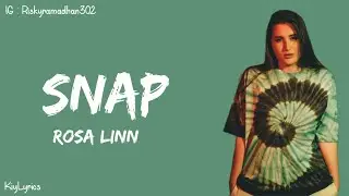 Rosa Linn - SNAP (Lyrics) TikTok Song ~ Snapping One, Two Where Are You? 🎵