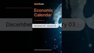 ZuluTrade Economic Calendar: December 30 - January 03