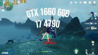 Extreme Setting Genshin Impact 4.4 Chenyu Vale | i7 4790 + GTX 1660 6GB | 1920x1080p