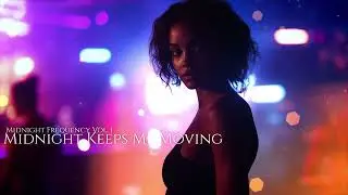 Midnight Keeps Me Moving (Vol. 1) | Midnight Frequency, Vol. 1 | Trance-Driven Club Music