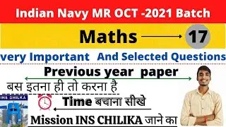Indian Navy MR OCT Batch 2021 | Math practice Set 17