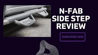 NFAB Side Steps (Nerf Bar) Review