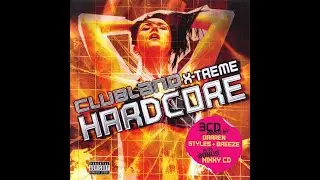 Clubland X-Treme Hardcore (CD03) (2005) Hixxy