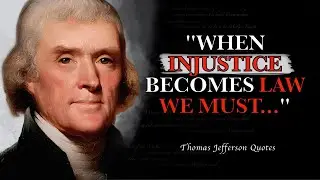 Thomas Jefferson quotes have NEW MEANING every time you LISTEN!