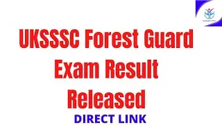 UKSSSC Forest Guard Exam Result Released