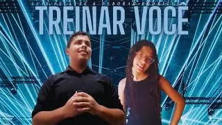 Lu&iacute;s Fellype e Deborah Rodrigues | Treinar Voc&ecirc; [Kemily Maciel, Kiara Vit&oacute;ria e Kellen Byanca]