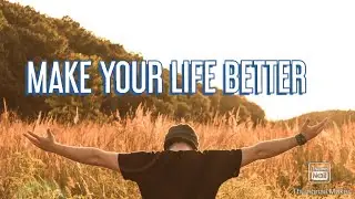 Change The Way You Live Today