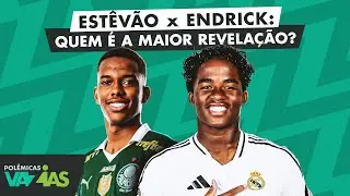 ENDRICK X EST&Ecirc;V&Atilde;O: QUEM &Eacute; A MAIOR REVELA&Ccedil;&Atilde;O DO FUTEBOL BRASILEIRO ATUAL? - POL&Ecirc;MICAS VAZIAS #569