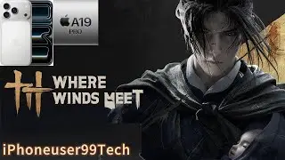 Where Winds Meet: Mobile Gameplay on iPhone 17 Pro 4K 60FPS  Part 2
