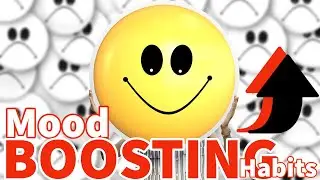 Mental and Emotional Health: Mood Boosting Habits | How To BOOST Your Mood With a Few Easy Steps