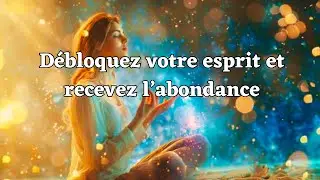 Reprogrammation puissante pour l'abondance - d&eacute;bloquez votre esprit subconscient - loi d'attraction