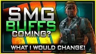 SMG Buffs Coming Soon?! | What I Would Change