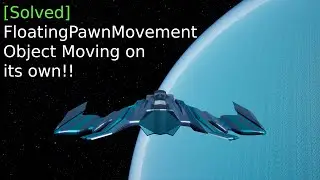 UE5 Bug Fixing - Why is my FloatingPawnMovement moving on its own?