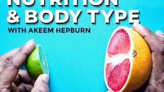Podcast Episode 17: Nutrition & Body Type