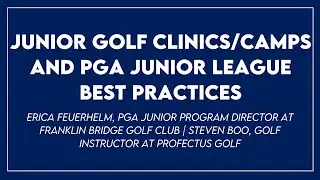 Junior Golf Clinics/Camps and PGA Jr League Best Practices