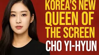 Cho Yi-hyun: Korea&rsquo;s New Queen of the Screen | The Hottest Star of 2025