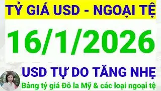 Tỷ gi&aacute; USD - Ngoại tệ h&ocirc;m nay ng&agrave;y 16 th&aacute;ng 1 năm 2026 || Tỷ gi&aacute; Đ&ocirc; la Mỹ h&ocirc;m nay ng&agrave;y 16/1/2026