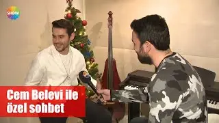 Cem Belevi ile özel sohbet