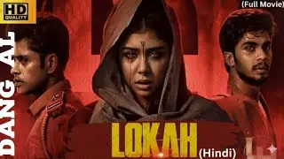 Lokah Chapter 1 Chandra | Full Movie | 4K |Latest Hindi Dubbed South Movie 2025