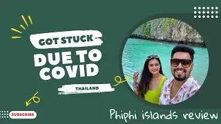 Getting stuck in Thailand due to COVID | Phi Phi Island review | RTPCR Test #Thailand #couple #covid