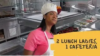2 lunch ladies, 1 cafeteria