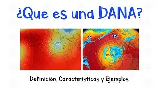 ⛈️ &iquest;Qu&eacute; es una DANA? ☔️ Definici&oacute;n, Caracter&iacute;sticas y Ejemplos. - [F&aacute;cil y R&aacute;pido]
