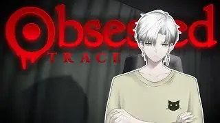 [Obsessed Trace]  Apakah teriakan macoku akan keluar?