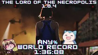 The Lord of the Necropolis 1.0.4 ANY% World Record 1:36:08 by Matthewsaurusrex