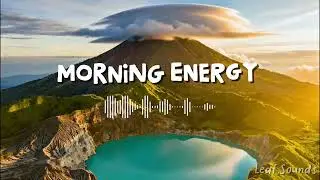 Morning Relax & Energy 🌴 | Tropical Chillout Music Mix