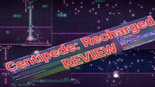 Centipede: Recharged (PC) Quick Review -A Really Fun Retro Remake-